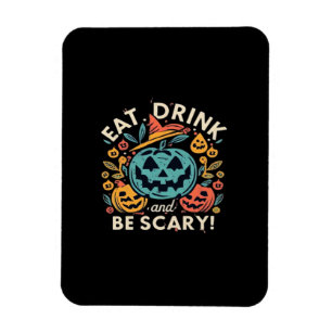 Magnet Flexible Manger, boire et être effrayant Halloween Party Dr