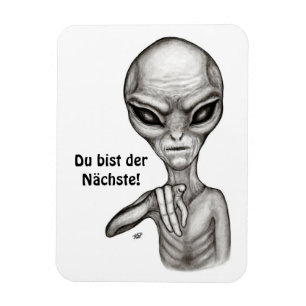 Magnet Flexible Mauvais Alien, Du bist der Nächste !