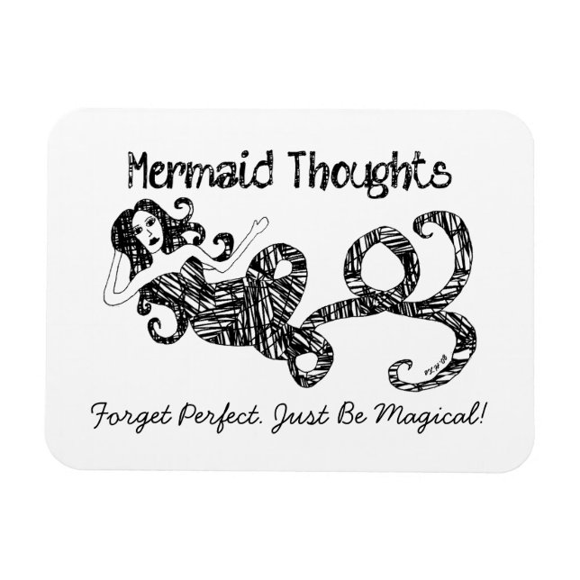 Magnet Flexible Mermaid Thoughts : Oubliez Parfait. Soyez Magique  (Horizontal)