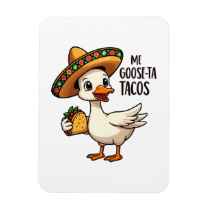 Magnet Flexible Mi Goose ta tacos Drôle Mexicain Taco Amateurs