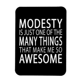 Magnet Flexible Modesty Me Rend Super - Drôle Attitide Slogan