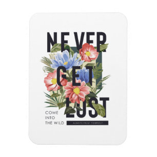 Magnet Flexible Ne jamais perdre le slogan floral