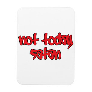 Magnet Flexible Not Today Satan