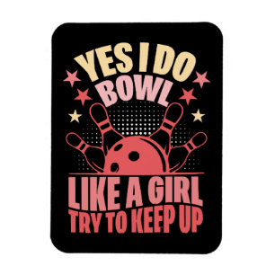 Magnet Flexible Oui, je joue au bowling comme une fille, essayez d
