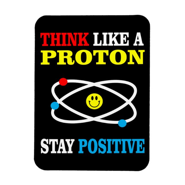 Magnet Flexible Pensez comme un proton, restez positif (Vertical)
