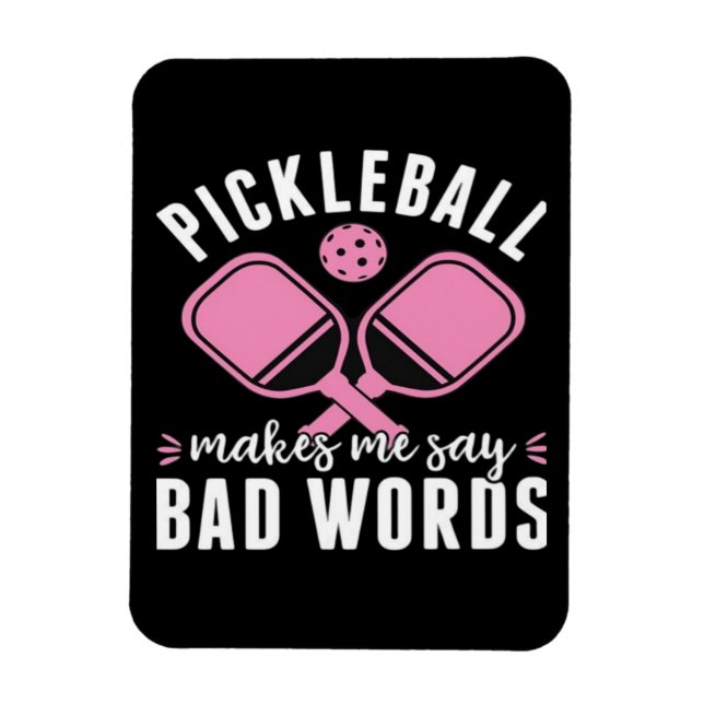 Magnet Flexible Pickleball Player Pickleball Me Fait Dire Mauvais (Vertical)