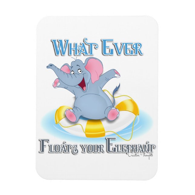 Magnet Flexible Quoi qu'il flotte votre éléphant (Vertical)
