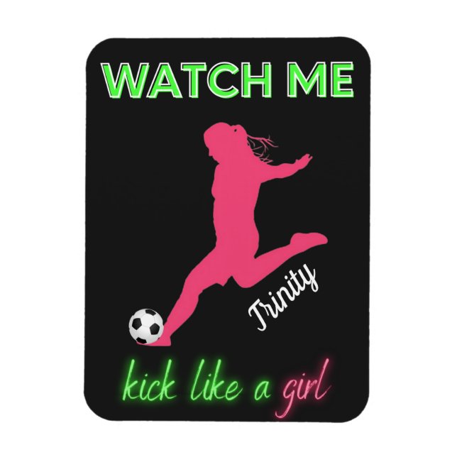 Magnet Flexible Regarde-Moi Tuer Comme Une Fille De Football (Vertical)