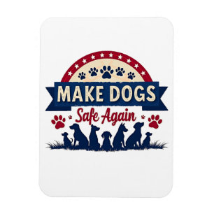 Magnet Flexible Rendre les chiens sûrs à nouveau Trump Election