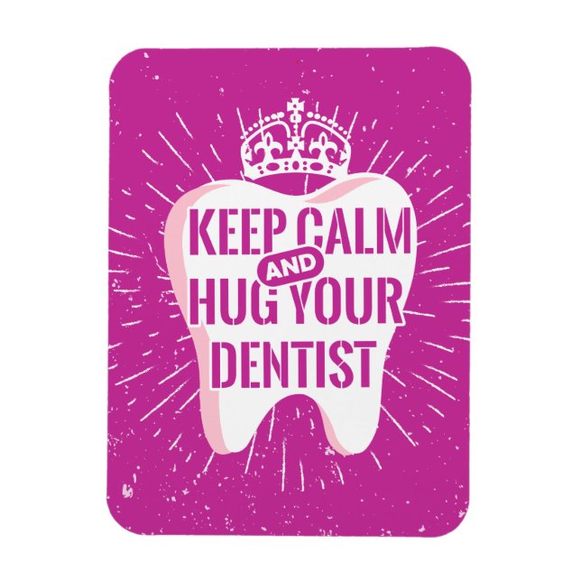 Magnet Flexible Restez Calme Et Accrochez Votre Dentiste (Vertical)