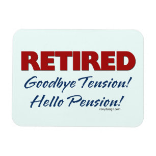 Magnet Flexible Retiré : Au revoir pension de tension bonjour !