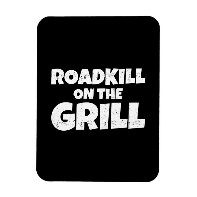 Magnet Flexible Roadkill on the Grill - BBQ Party Funny (Vertical)