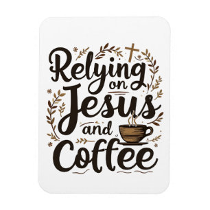Magnet Flexible Se fier à Jésus et à l'amateur de caféine