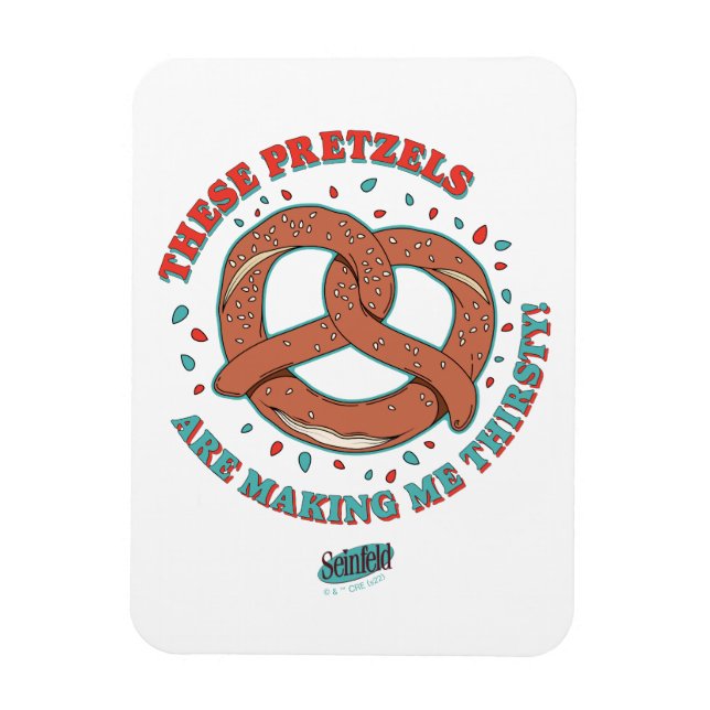 Magnet Flexible Seinfeld | Ces Pretzels me donnent soif (Vertical)