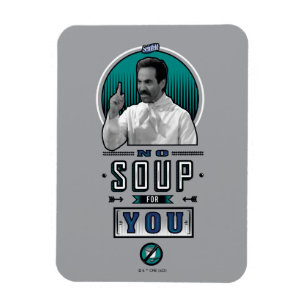 Magnet Flexible Seinfeld Pas De Soupe Pour Vous Graphique