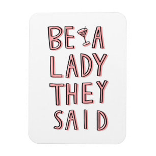 Magnet Flexible Sois Une Dame Dit-On