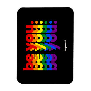 Magnet Flexible Soyez vous soyez fier LGBTQ Fierté Arc-en-ciel Les