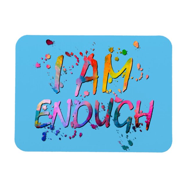 Magnet Flexible Splattered "I Am Enough" (Horizontal)