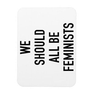 Magnet Flexible T-shirt féministe - Nous devrions tous être fémini