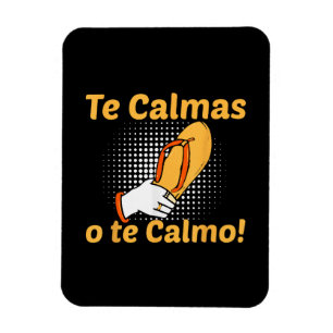 Magnet Flexible Tu te calmes ou je me calme Mère espagnole mexicai