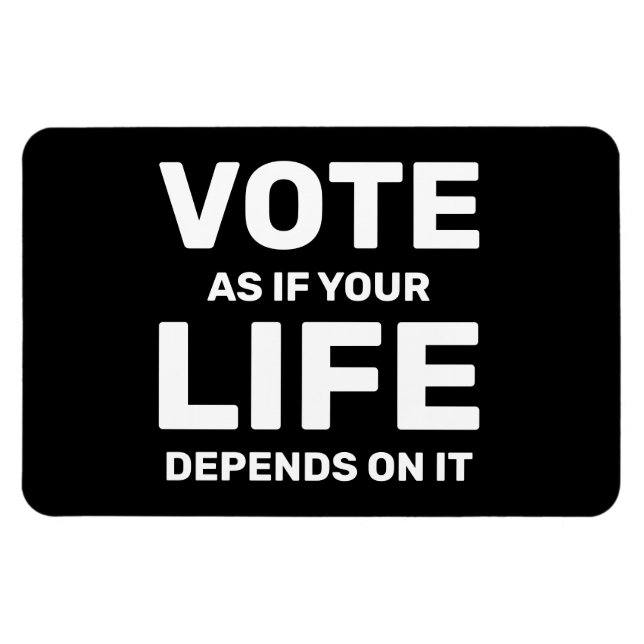 Magnet Flexible Votez Comme Si Votre Vie Dépend De La Personnalité (Horizontal)