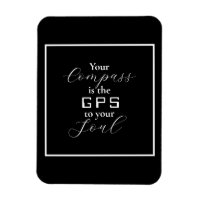 "Votre boussole est le GPS de votre âme" phrase