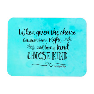 Magnet Flexible Wayne Dyer citation choisir aimable aimant