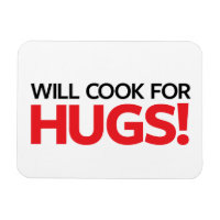 Will Cook for Hugs