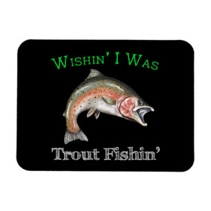 Magnet Flexible Wishin I Était Pêche À La Truite