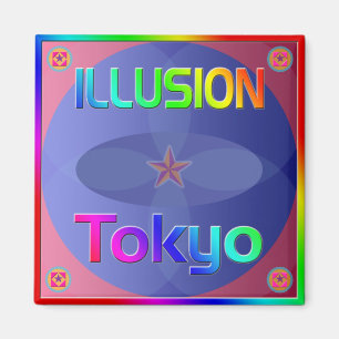 Magnet "ILLUSION Tokyo" !