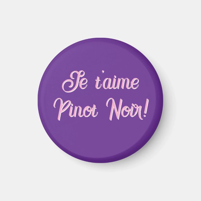 Magnet Je t'aime Pinot Noir  (Vorne)
