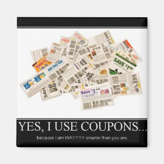 Magnet - J'utilise des coupons parce que je suis b