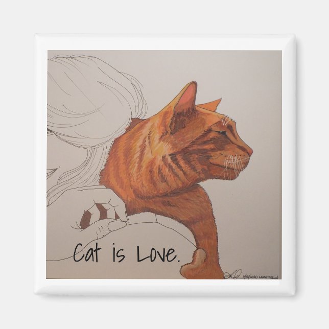 Magnet: Katze ist Liebe Magnet (Vorne)