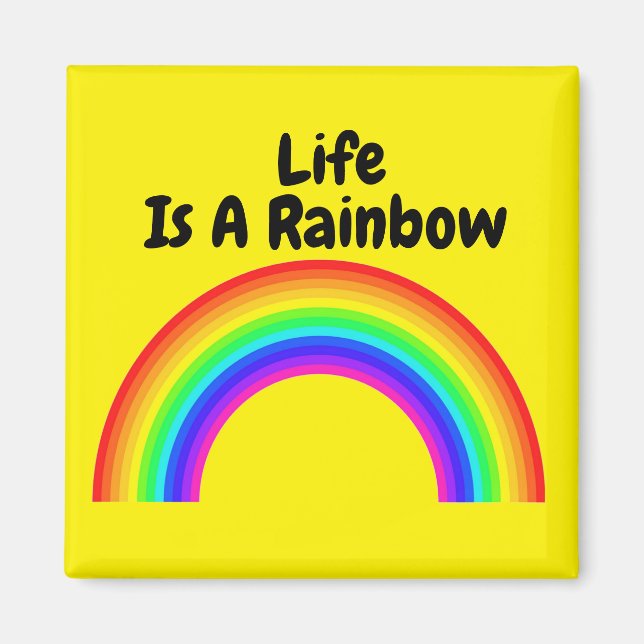 Magnet LIfe ist ein Regenbogen (Vorne)