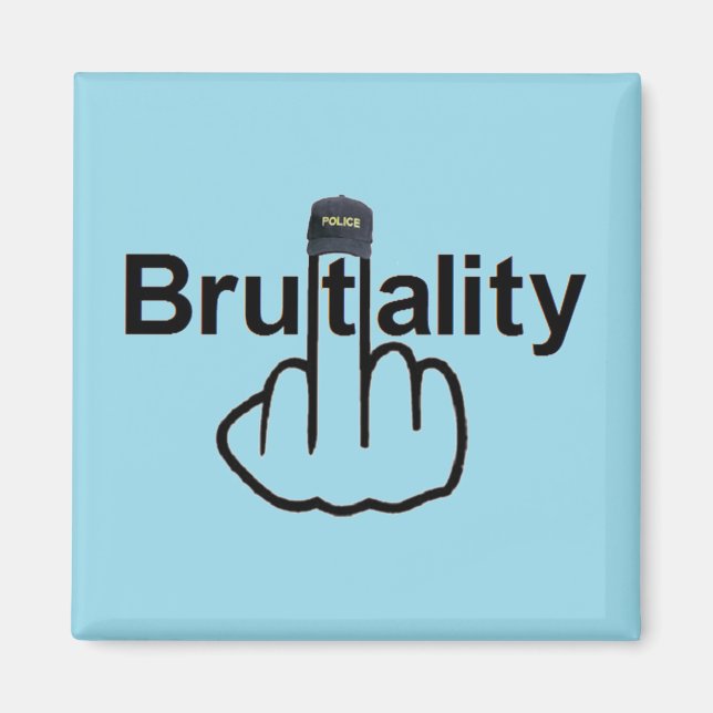 Magnet Police Brutality Gedreht (Vorne)