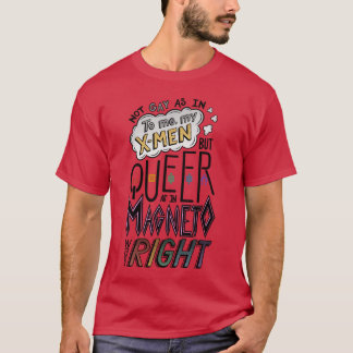 Magneto war ein Queer Light Mädchen T-Shirt