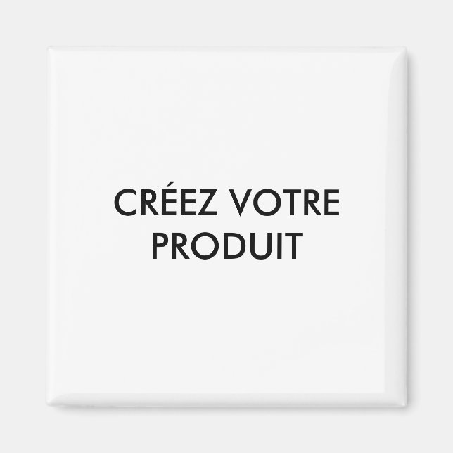 Magnets - Créez votre produit (Devant)