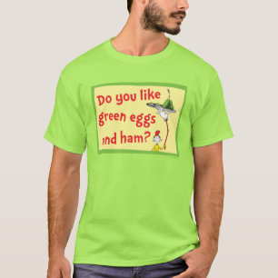 Magst du grüne Eier mit Schinken? T-Shirt