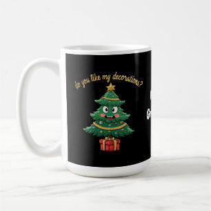 Magst du meine Dekorationen? Funny Holiday Kaffeetasse
