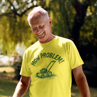 Mäh-Problem – Lustiges Rasenpflege-T-Shirt T-Shirt