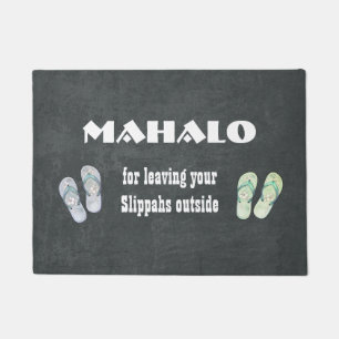 Mahalo für den verlass Ihrer Slippahs im Freien Fußmatte