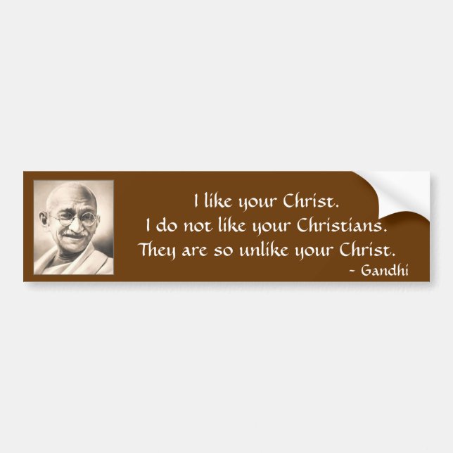 Mahatma Gandhi, mag ich Ihr Christ.I tue nicht Autoaufkleber (Vorne)