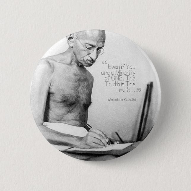Mahatma Gandhi Zitat, Minderheit von Eins, Wahrhei Button (Vorderseite)