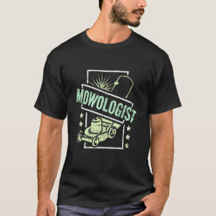 Mähen mit Mowologin und Rasenmähen mit Rasen T-Shirt