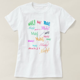 Mahj ! Mahj ! Mahj ! T-shirt