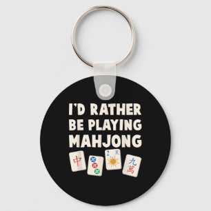 Mahjong-Spiel - Ich würde lieber Mahjong spielen Schlüsselanhänger
