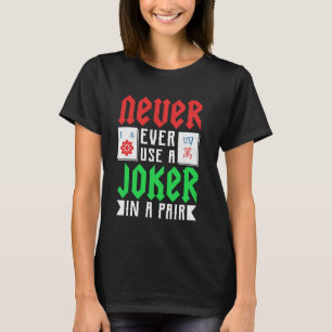 Mahjong - Verwenden Sie niemals einen Joker in ein T-Shirt