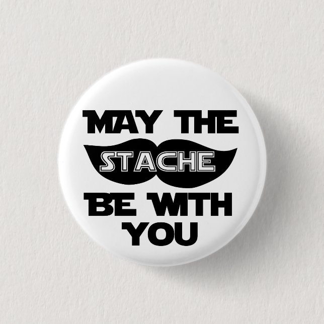 Mai ist das Stache mit Ihnen Button (Vorderseite)
