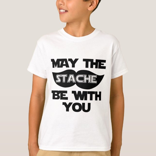 Mai ist das Stache mit Ihnen T-Shirt (Vorderseite)