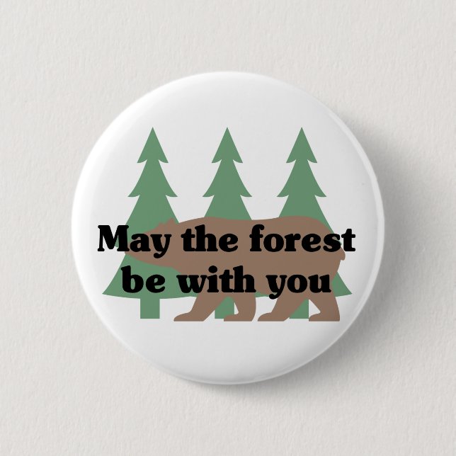 Mai ist der Wald mit Ihnen Knopf Button (Vorderseite)